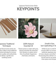 keypoints of floral Japanese incense: traditional Japanese techinques, essential oil extracted from flowers, charming smell from small incense stick